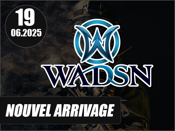 Arrivage et nouveauté WADSN !