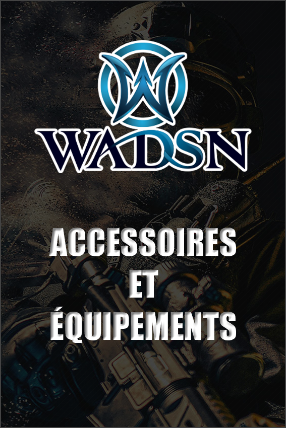 WADSN, Accessoires & Équipements de Qualité, c'est ICI !